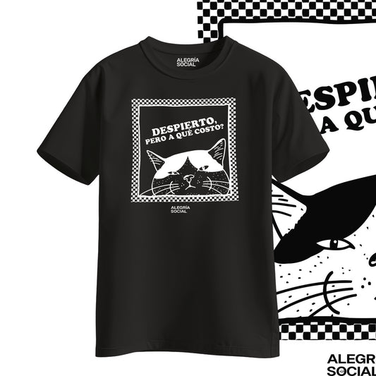 Polera Unisex Despierto pero a que costo
