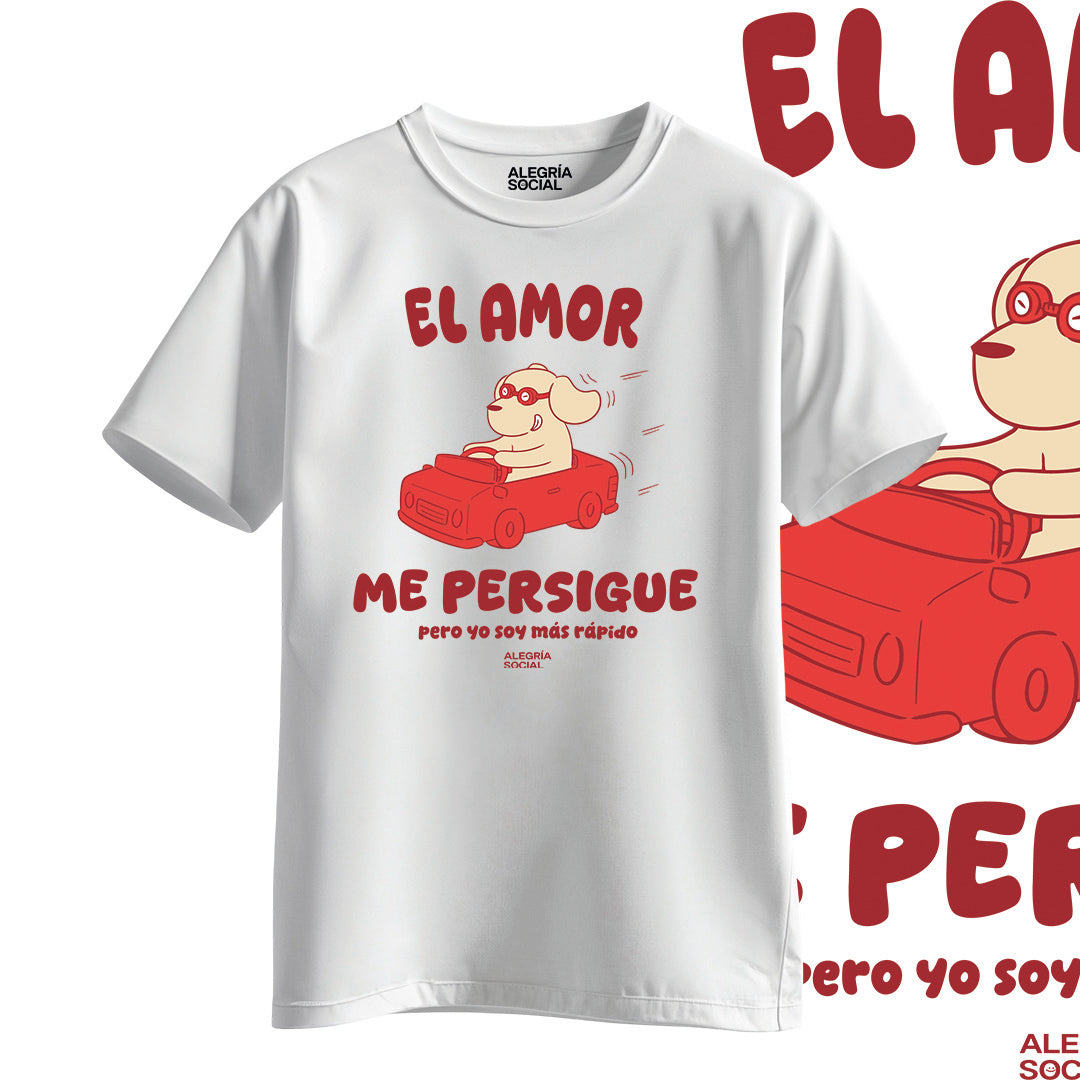 Polera Unisex El amor me persige