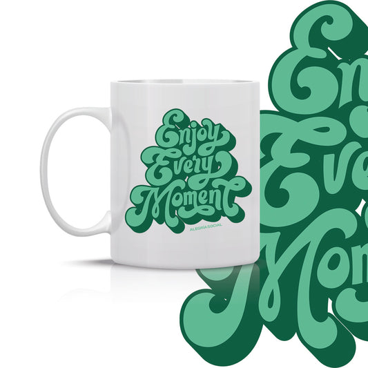 Taza enjoy every moment