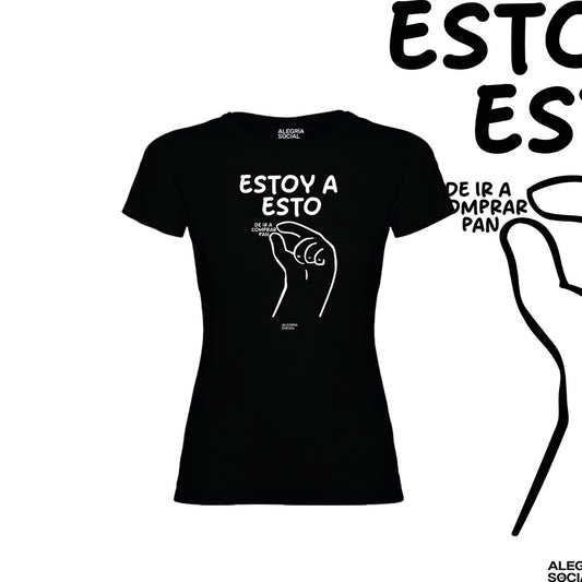 Polera Mujer Estoy así de ir a comprar pan