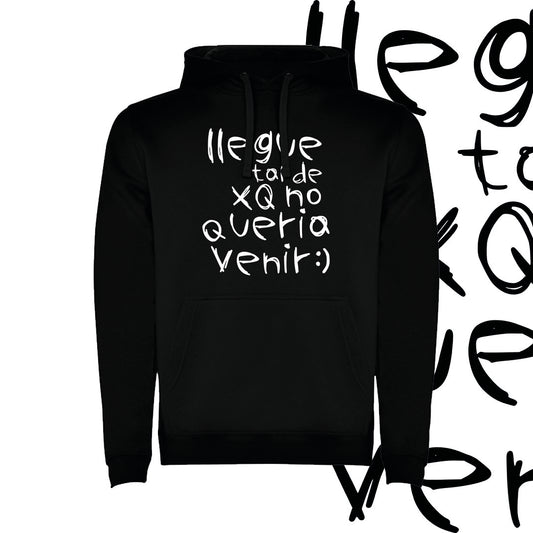 Polerón Unisex Llegue tarde xq no quería venir