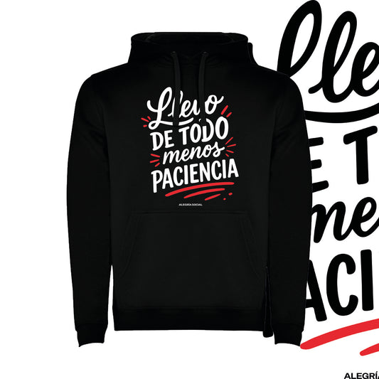 Polerón Unisex Llevo todo menos paciencia