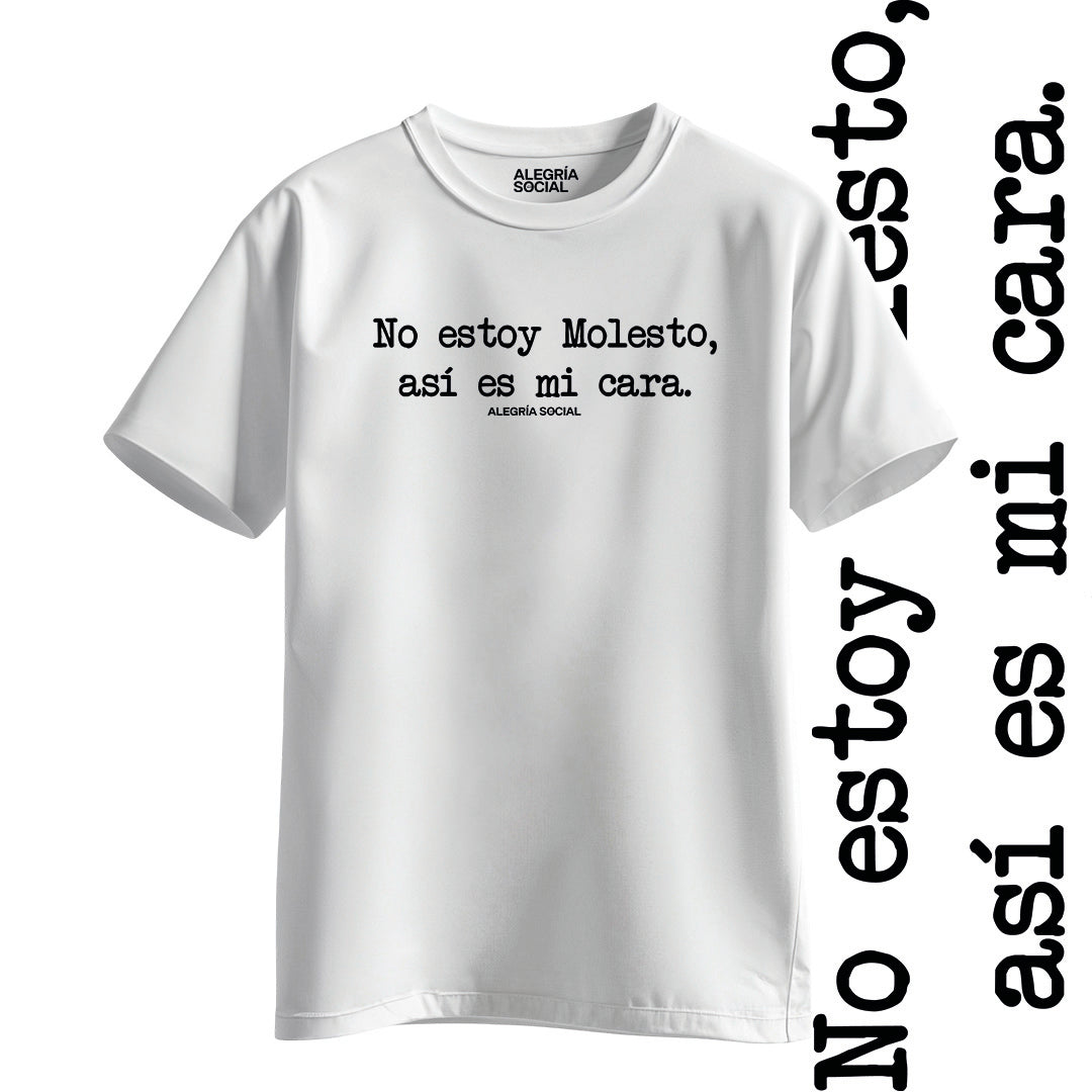 Polera Unisex No estoy molesto así es mi cara
