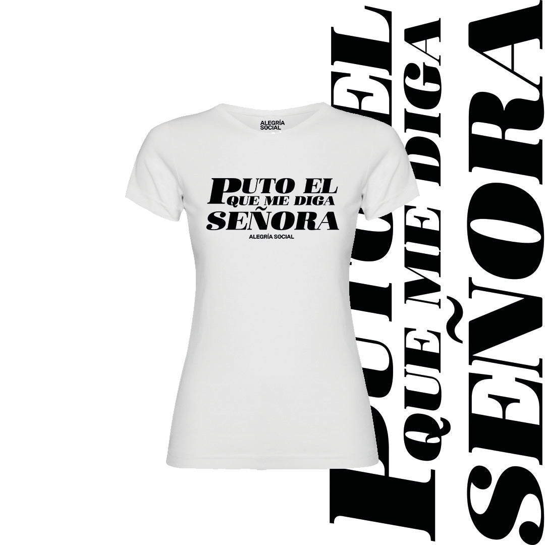 Polera Mujer Puto el que me diga señora
