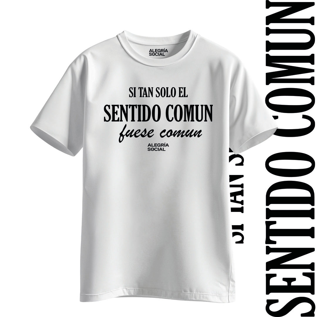 Polera Unisex Sentido común