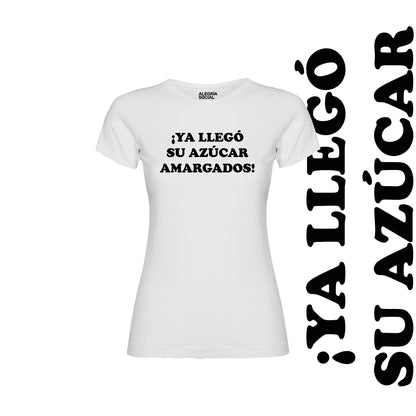Polera Mujer Llego su azúcar amargados