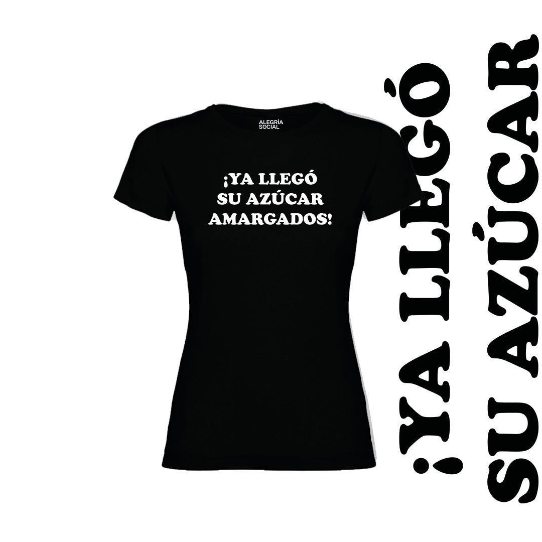 Polera Mujer Llego su azúcar amargados