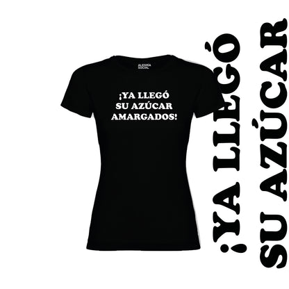 Polera Mujer Llego su azúcar amargados