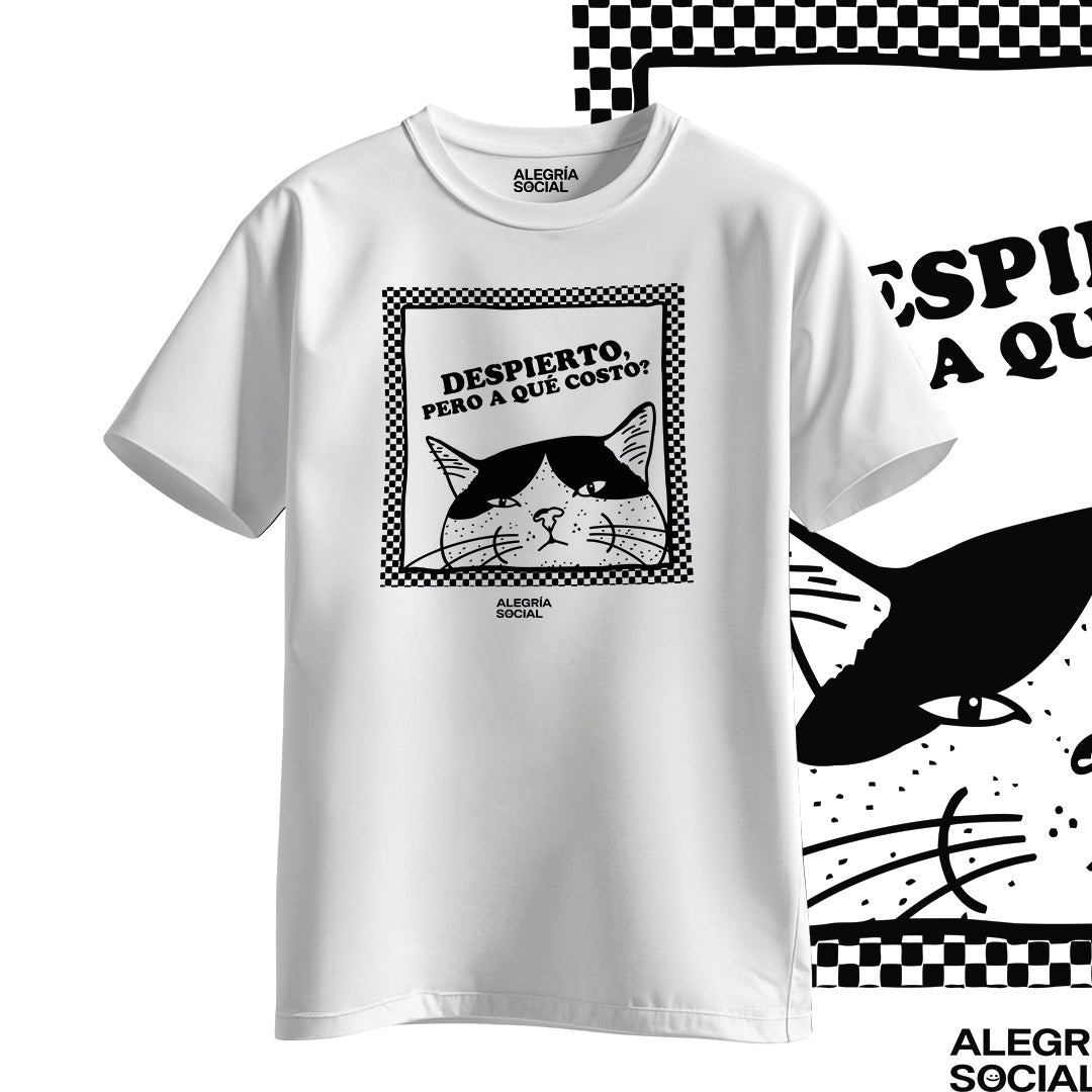 Polera Unisex Despierto pero a que costo