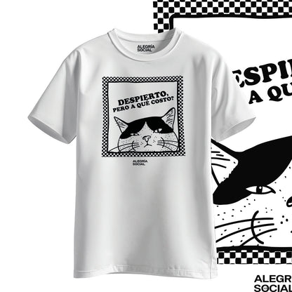 Polera Unisex Despierto pero a que costo