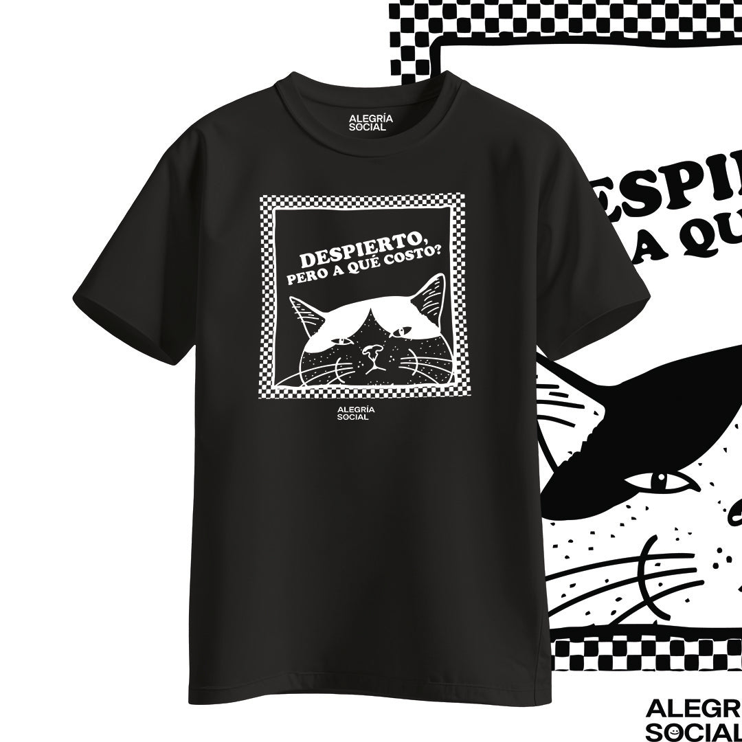 Polera Unisex Despierto pero a que costo