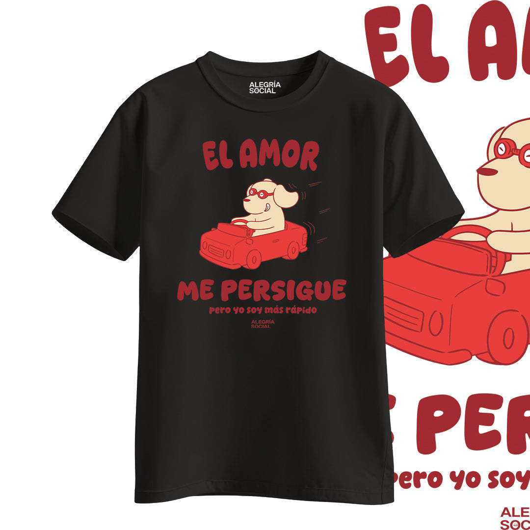 Polera Unisex El amor me persige