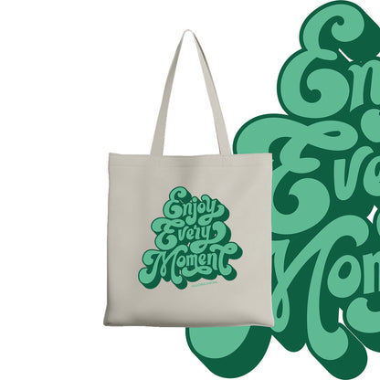 Tote bag Enjoy every moment