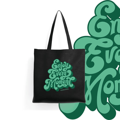Tote bag Enjoy every moment