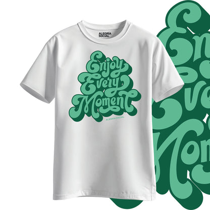 Polera Unisex Enjoy every moment
