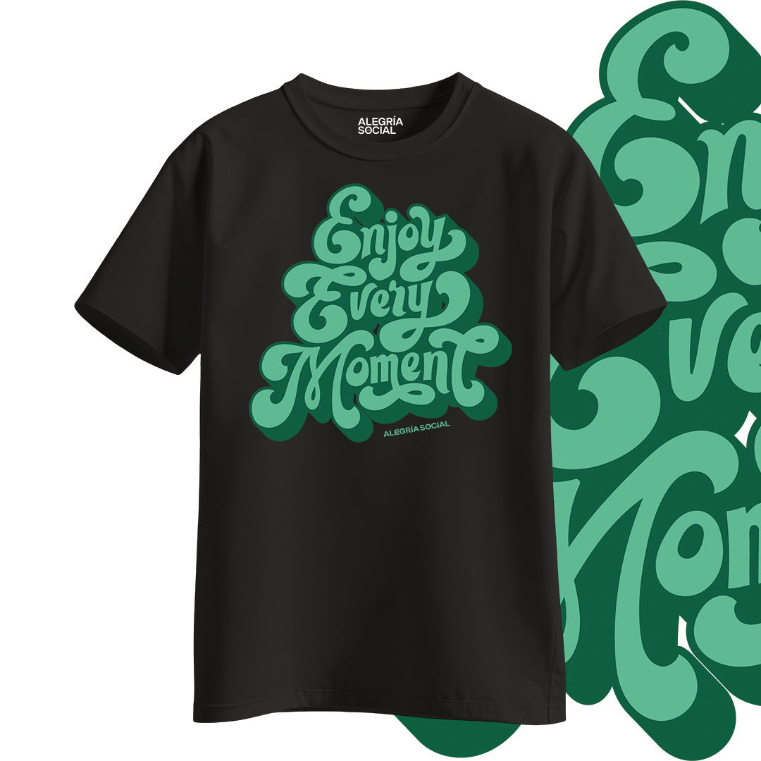 Polera Unisex Enjoy every moment