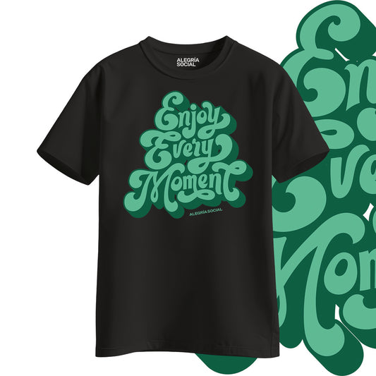 Polera Unisex Enjoy every moment