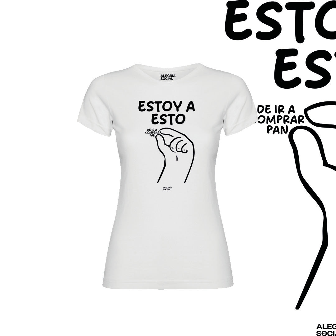 Polera Mujer Estoy así de ir a comprar pan