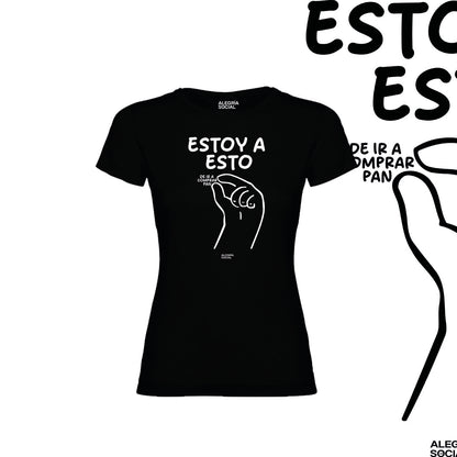 Polera Mujer Estoy así de ir a comprar pan