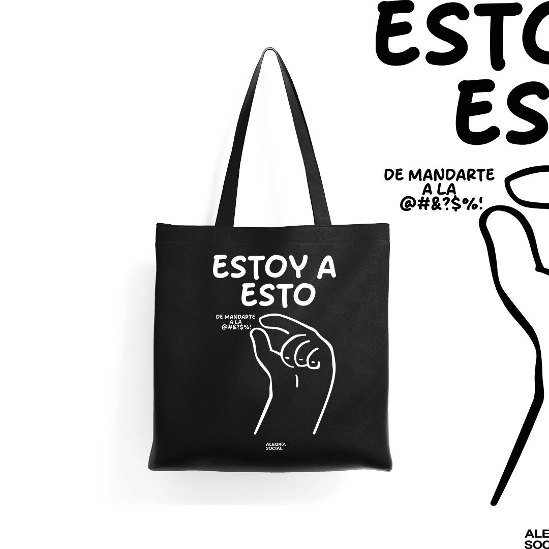Tote bag Estoy a esto de mandarte a la