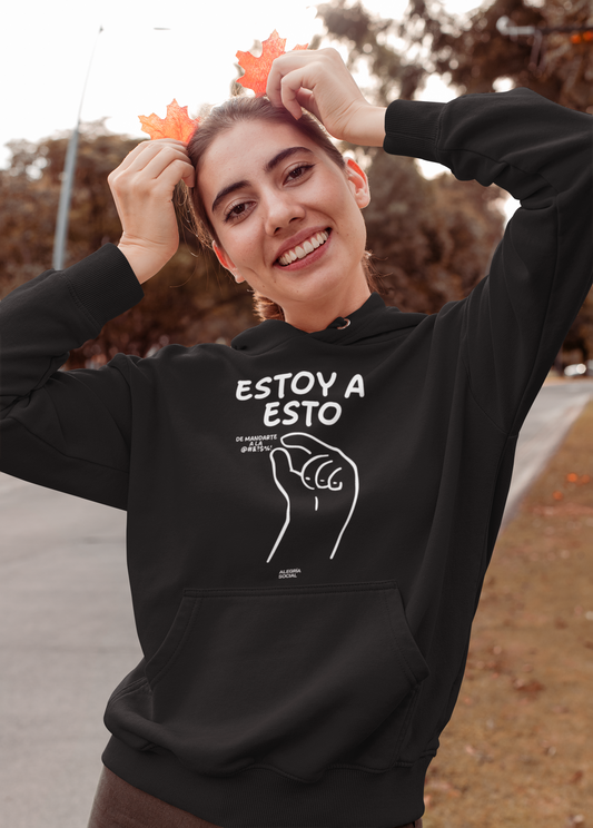 Polerón Unisex Estoy a esto de Mandarte a la