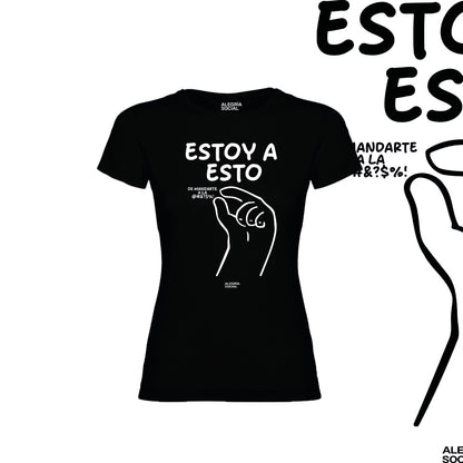 Polera Mujer Estoy así de mandate a la
