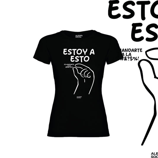 Polera Mujer Estoy así de mandate a la