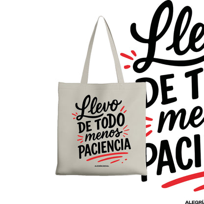 Tote bag Llevo todo menos paciencia