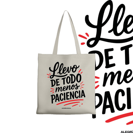 Tote bag Llevo todo menos paciencia