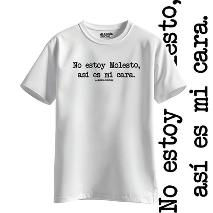 Polera Unisex No estoy molesto así es mi cara