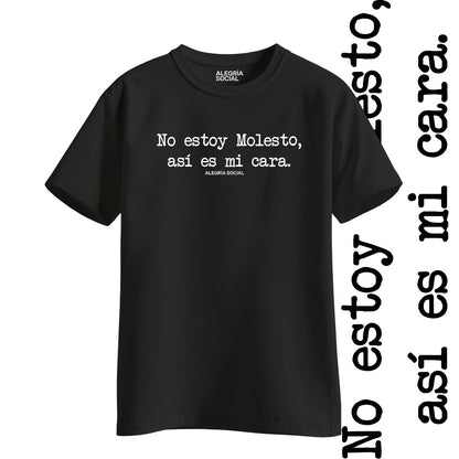 Polera Unisex No estoy molesto así es mi cara