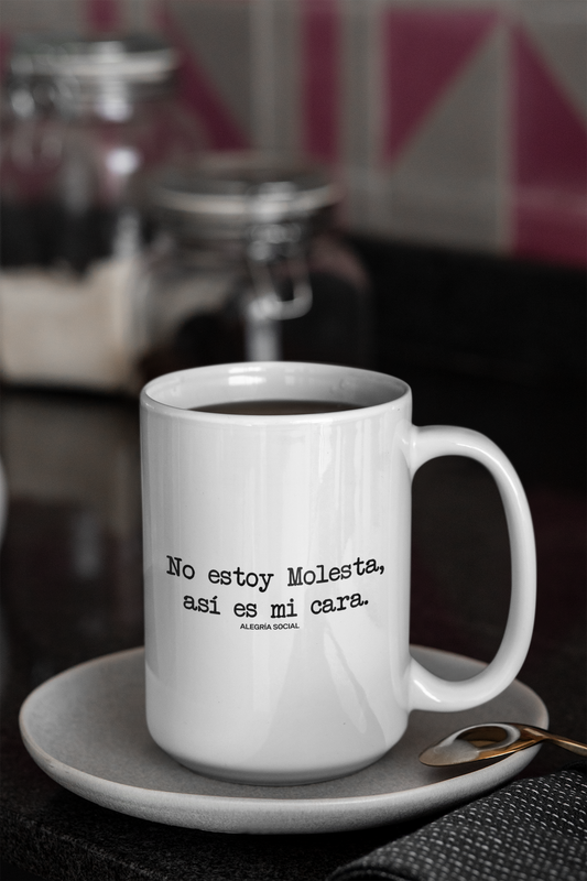 Taza no estoy molest así es mi cara