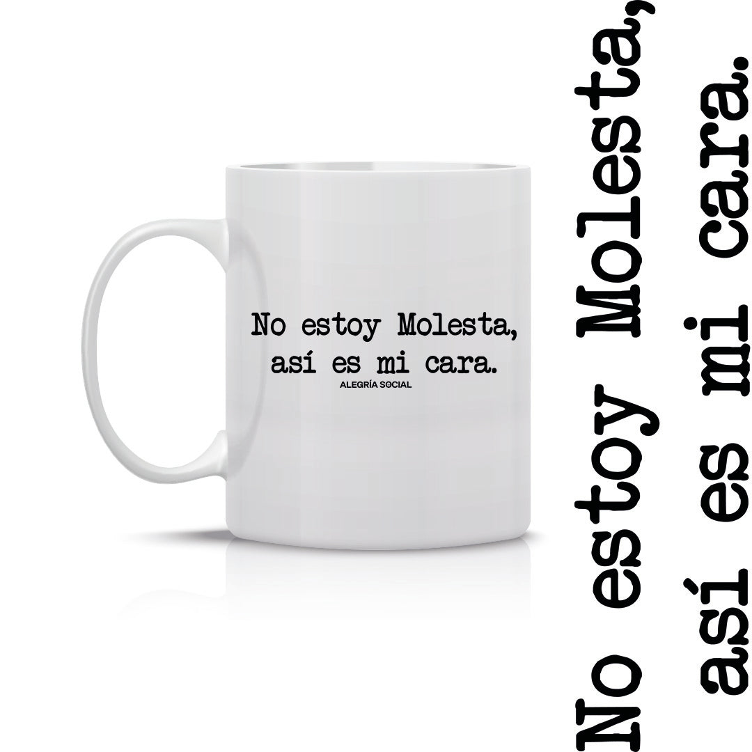 Taza no estoy molest así es mi cara