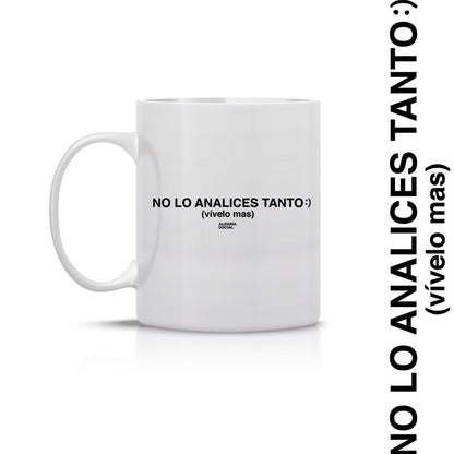 Taza No lo analices tanto