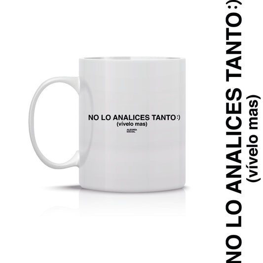 Taza No lo analices tanto