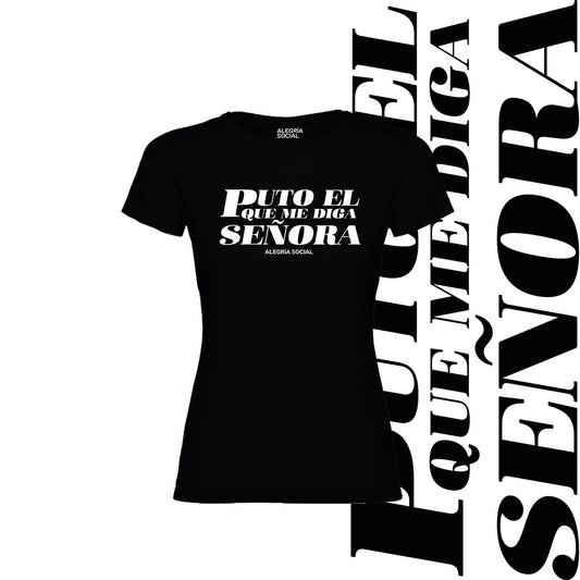 Polera Mujer Puto el que me diga señora