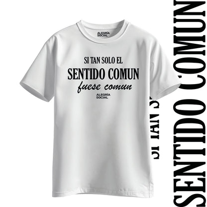 Polera Unisex Sentido común