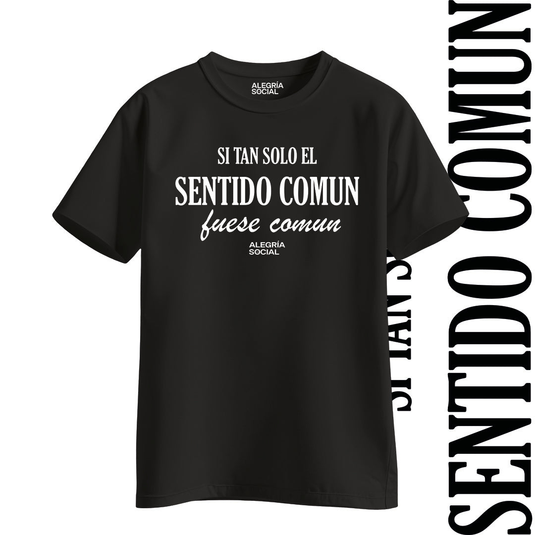 Polera Unisex Sentido común