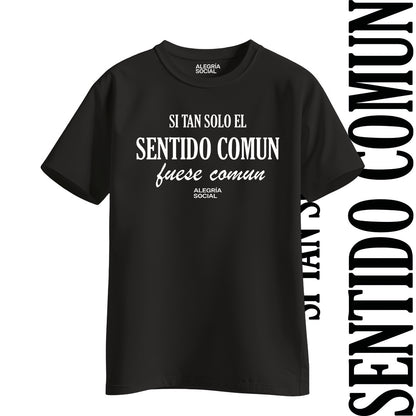 Polera Unisex Sentido común