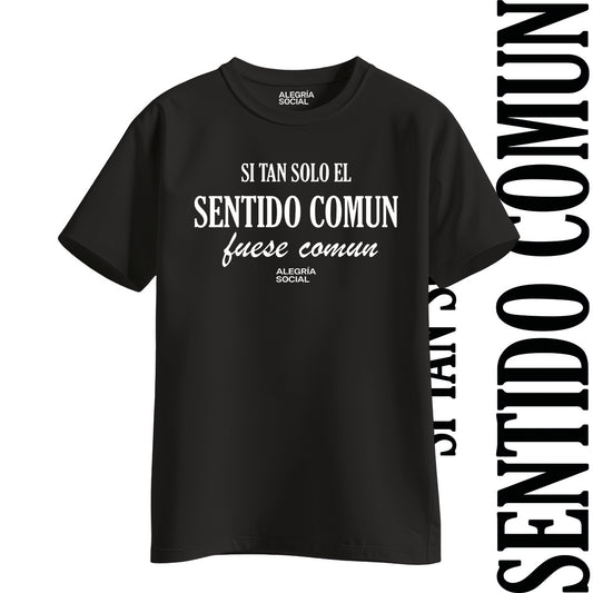 Polera Unisex Sentido común