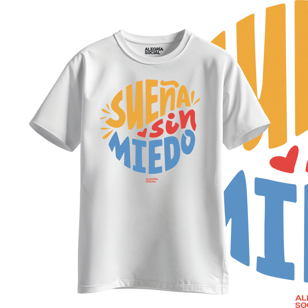 Polera Unisex Sueña sin miedo
