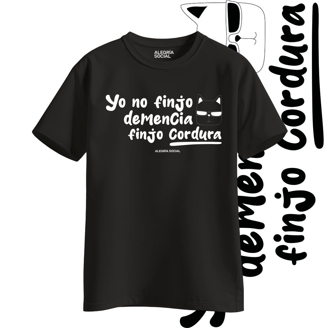 Polera Unisex Yo no finjo cordura